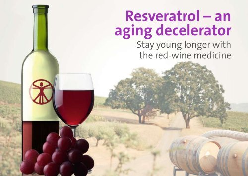 Resveratrol – an aging decelerator - VitaBasix