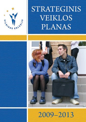 STRATEGINIS VEIKLOS PLANAS 2009â2013 - Vilniaus Kolegija