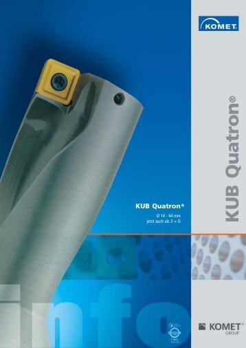 KUB QuatronÂ® Ã 14 - 44 mm jetzt auch als 3 Ã D - Komet Group