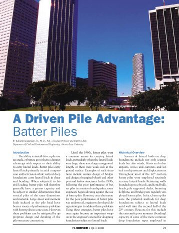 A Driven Pile Advantage: Batter Piles