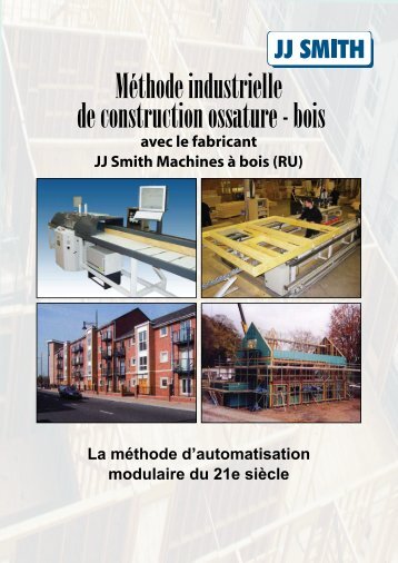 MÃ©thode industrielle de construction ossature - bois - JJ Smith