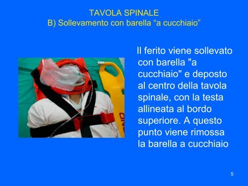 La tavola spinale versus materassino a depressione