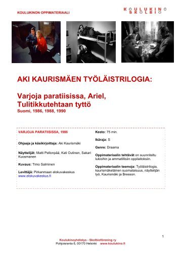 AKI KAURISMÃEN TYÃLÃISTRILOGIA: Varjoja ... - Koulukino