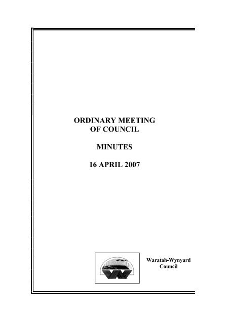 Council Minutes 16 April 2007 - Waratah-Wynyard Council