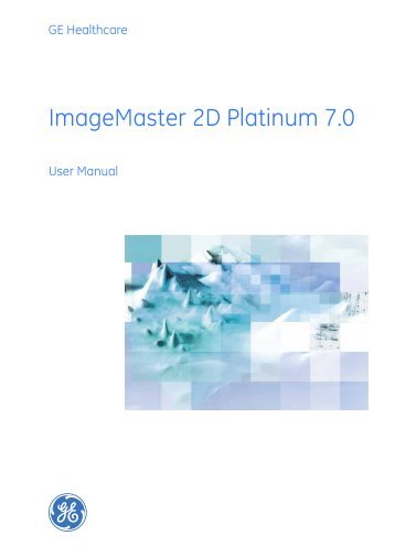 ImageMaster 2D Platinum 7.0 - GE Healthcare Life Sciences