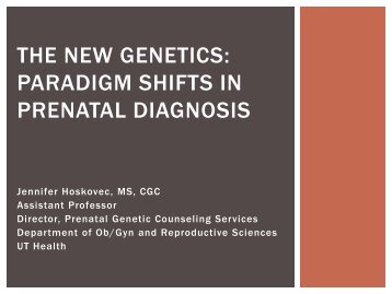 The New Genetics: Paradigm Shifts in Prenatal Diagnosis