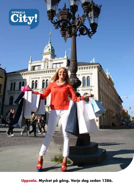 Uppsala. Mycket pÃ¥ gÃ¥ng. Varje dag sedan 1286. - Destination ...