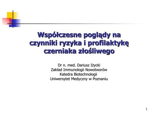 WspÃ³Åczesne poglÄdy na czynniki ryzyka i profilaktykÄ czerniaka ...