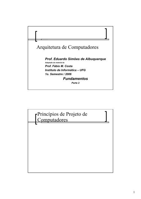 Arquitetura de Computadores Princípios de Projeto de Computadores