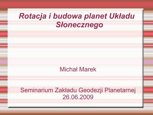 Rotacja i budowa planet Układu Słonecznego