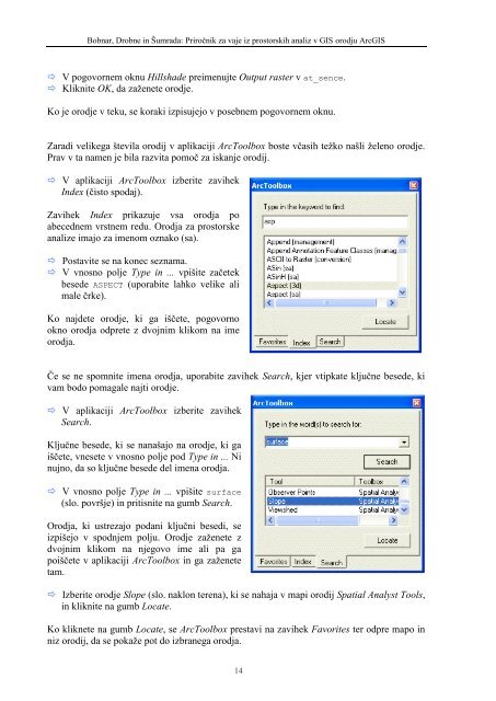 Vaje iz prostorskih analiz v GIS orodju ArcGIS, UL, FGG, Ljubljana