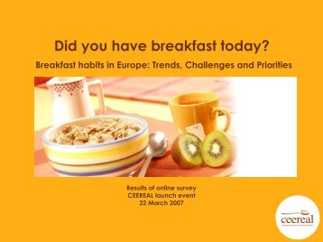 Did you have breakfast today? - CEEREAL, The European Breakfast ...