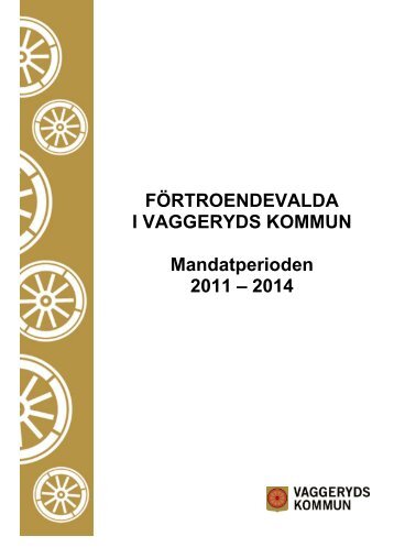 FÖRTROENDEVALDA I VAGGERYDS KOMMUN Mandatperioden ...