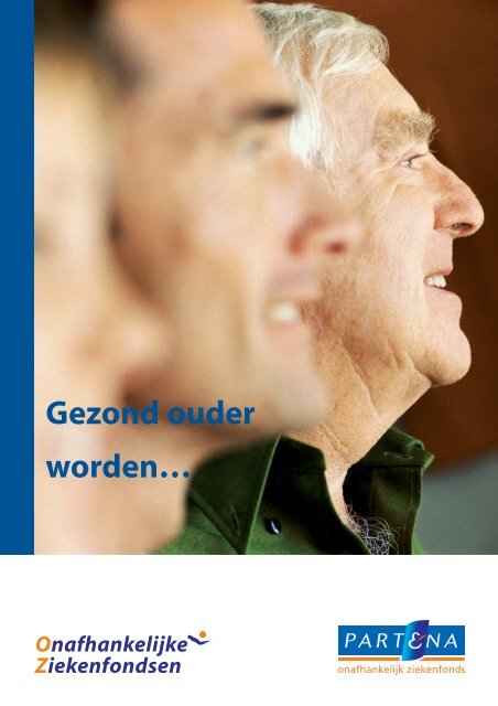 Gezond ouder wordenâ¦ - Goed voor jou