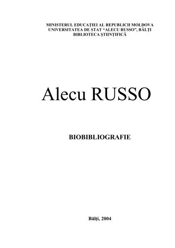 Alecu RUSSO - Biblioteca ÅtiinÅ£ificÄ a UniversitÄÅ£ii de Stat