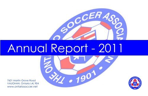 2011 Annual Report 2012.04.20 FINAL SINGLE - Ontario Soccer ...