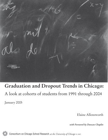 Graduation and Dropout Trends in Chicago - UChicago Consortium ...