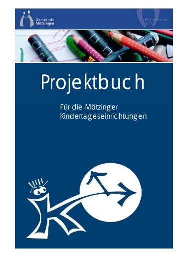 Projektbuch - kindergarten.moetzingen.de - Mötzingen