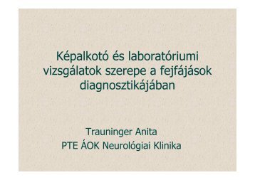 Képalkotó és laboratóriumi vizsgálatok szerepe a fejfájások ...