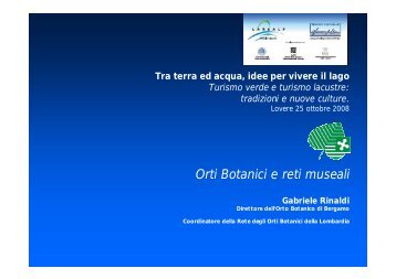 "Orti botanici e reti museali" di Gabriele Rinaldi - 1a parte - LARCALP