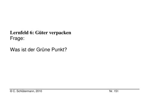 Lernfeld 6: Güter verpacken Frage: Was ist Packgut?