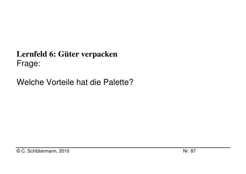 Lernfeld 6: Güter verpacken Frage: Was ist Packgut?