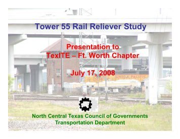 Tower 55 Rail Reliever Study - Greater Fort Worth Section - TexITE