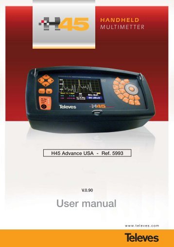 User manual - Televes -> H45 : Advanced HDTV System Analyzers