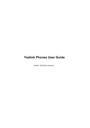 Yealink Phones User Guide - Bicom Systems