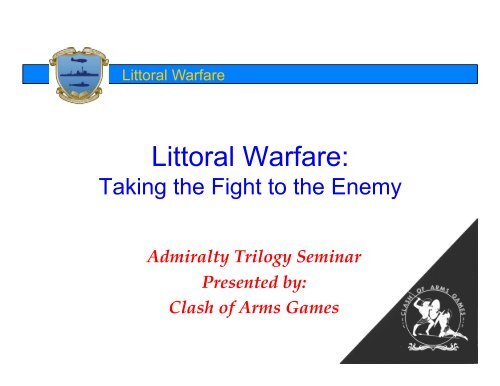 Littoral Warfare.ppt [Read-Only] - Clash of Arms