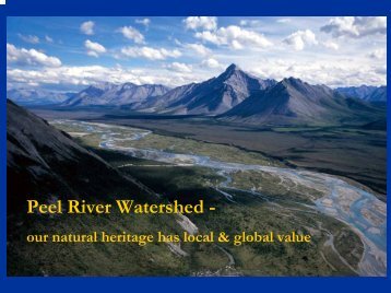 Peel River Watershed - - Peel Watershed Planning Commission