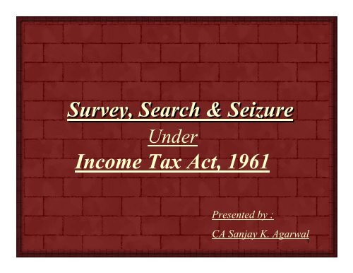 Survey, Search & Seizure Income Tax Act, 1961