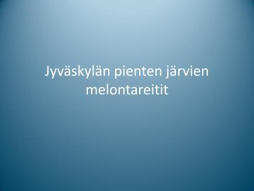 JyvÃ¤skylÃ¤n pienten jÃ¤rvien melontareitit - Keski-Suomen liitto