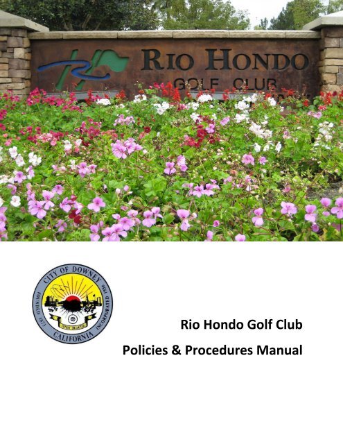 Rio Hondo Golf Club Policies & Procedures Manual - City of Downey