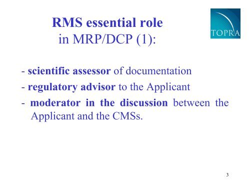 Why Romania as RMS - TOPRA