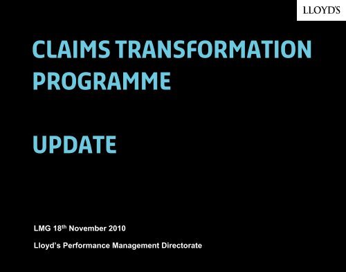 Claims Transformation Programme Update London Market Group - 