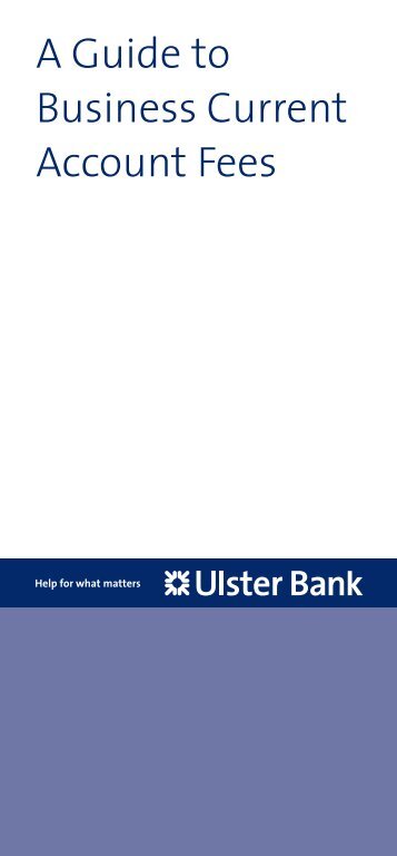 A Guide to Business Current Account Fees - Ulster Bank