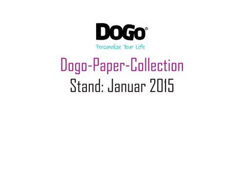 Dogo-Paper-Collection Stand: Januar 2015