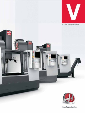 2010 Haas VMC Brochure - Haas Automation, Inc.