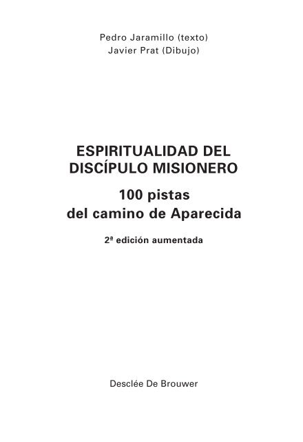 ESPIRITUALIDAD DEL DISCÃPULO MISIONERO 100 pistas del ...