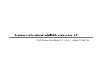 Marketing (M 2) - auf den Seiten von Frau Prof. Dr. Andrea Raab!