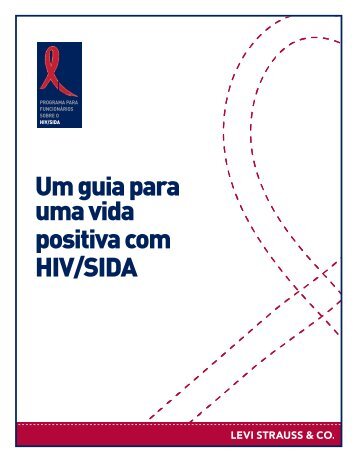 Um guia para uma vida positiva com HIV/SIDA - HIV/AIDS Program