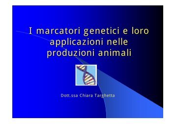 I marcatori genetici e loro applicazioni nelle produzioni animali