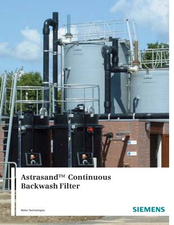 Astrasand Continuous Backwash Filter - Siemens Water Technologies