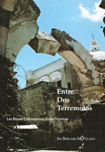 Entre Dos Terremotos: Los Bienes Culturales en Zonas ... - The Getty