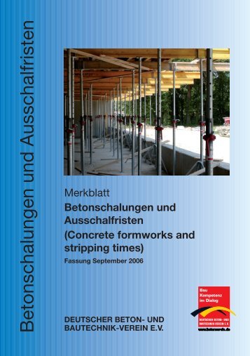 Betonschalungen und Ausschalfristen - Deutscher Beton- und ...