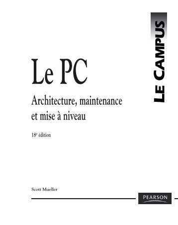 Le PC Architecture, maintenance et mise Ã  niveau 18e ... - Pearson