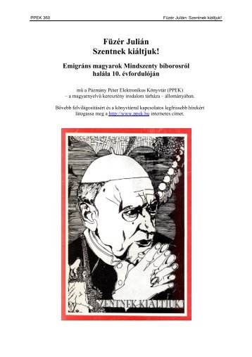 FÃ¼zÃ©r JuliÃ¡n: Szentnek kiÃ¡ltjuk! - PÃ¡zmÃ¡ny PÃ©ter Elektronikus KÃ¶nyvtÃ¡r