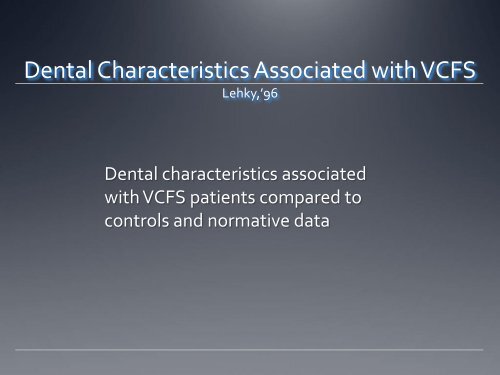 Dental and orthodontic disorders and treatment in VCFS