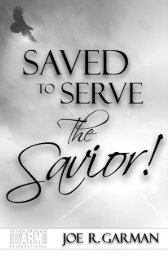 Saved to Serve the Savior - American Rehabilitation Ministries